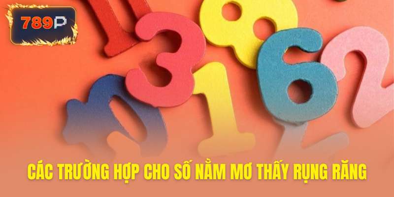 Gợi ý con số đẹp từ các giấc mơ rụng răng