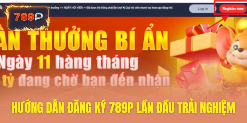 Đăng ký tài khoản để trải nghiệm 789P ngay bây giờ