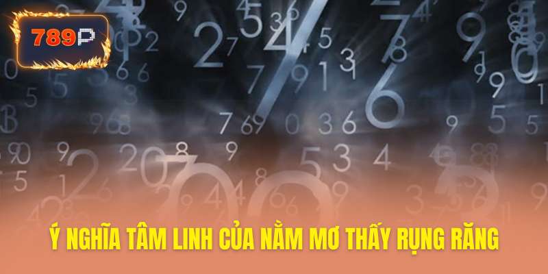 Giải mã ý nghĩa tâm linh bí ẩn giấc mơ rụng răng