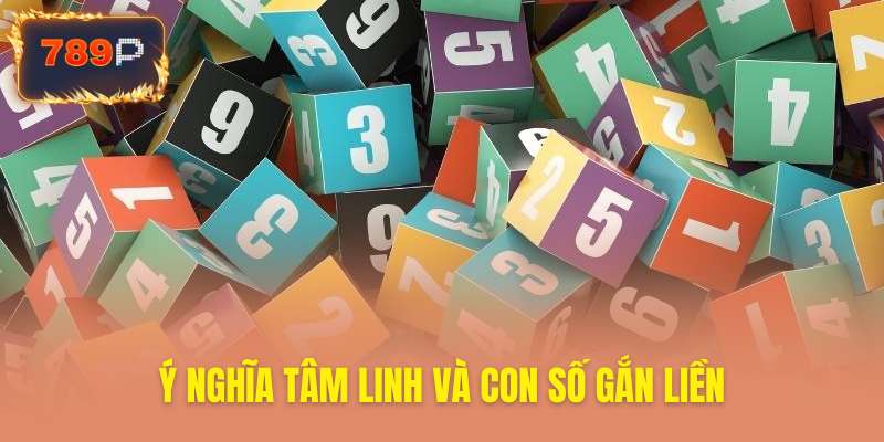 Khám phá ý nghĩa tâm linh cùng con số liên quan