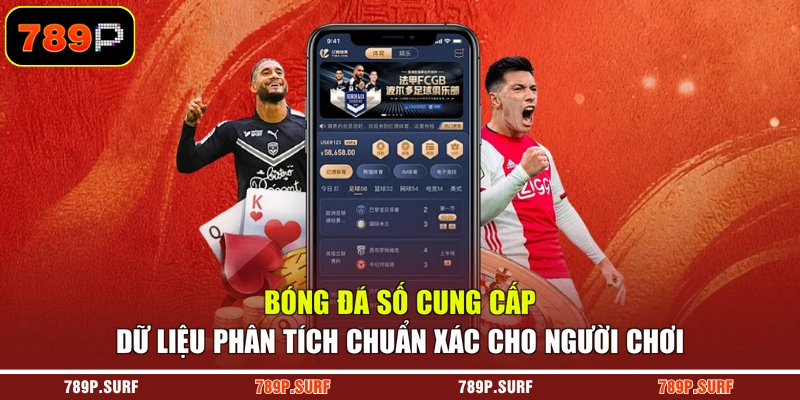 Bóng đá số cung cấp dữ liệu phân tích chuẩn xác cho người chơi
