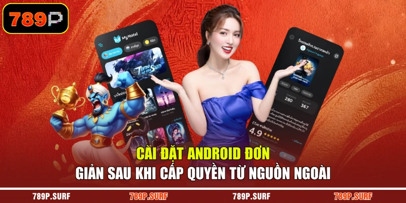 Cài đặt Android đơn giản sau khi cấp quyền từ nguồn ngoài