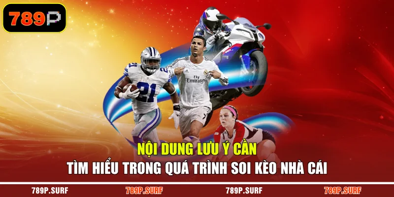 Nội dung lưu ý cần tìm hiểu trong quá trình soi kèo nhà cái