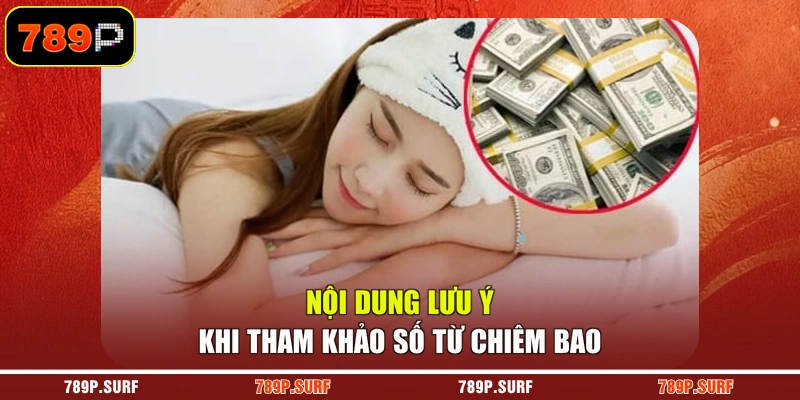 Nội dung lưu ý khi tham khảo số từ chiêm bao