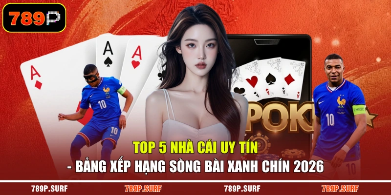 Top 5 Nhà Cái Uy Tín - Bảng Xếp Hạng Sòng Bài Xanh Chín 2026